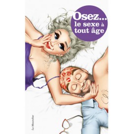 Osez... Dare to have sex at any age