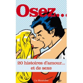 Osez... Atrévete... 20 historias de amor y sexo