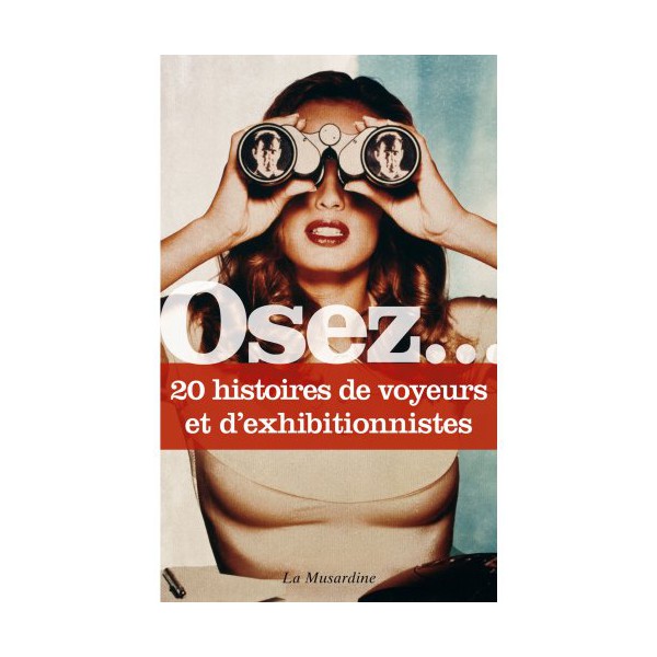 Dare.... 20 stories of voyeurs and exhibitionists